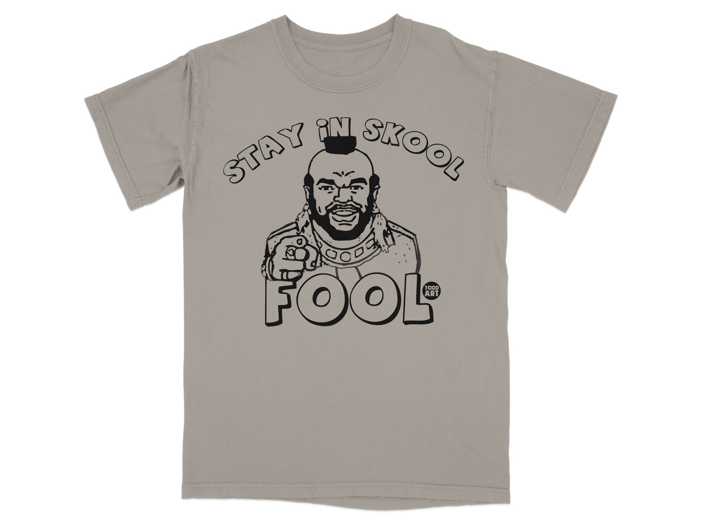 T-shirt with Mr. T graphic and "Stay in Skool, Fool" text.
