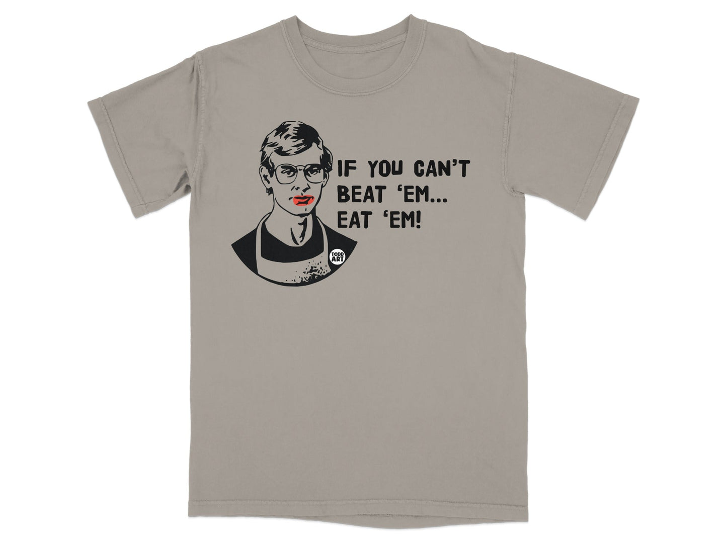 Grey t-shirt with a graphic of a man with red lips and text "IF YOU CAN'T BEAT 'EM... EAT 'EM!".