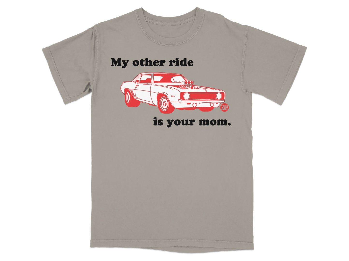 T-shirt with red muscle car and text "My other ride is your mom."