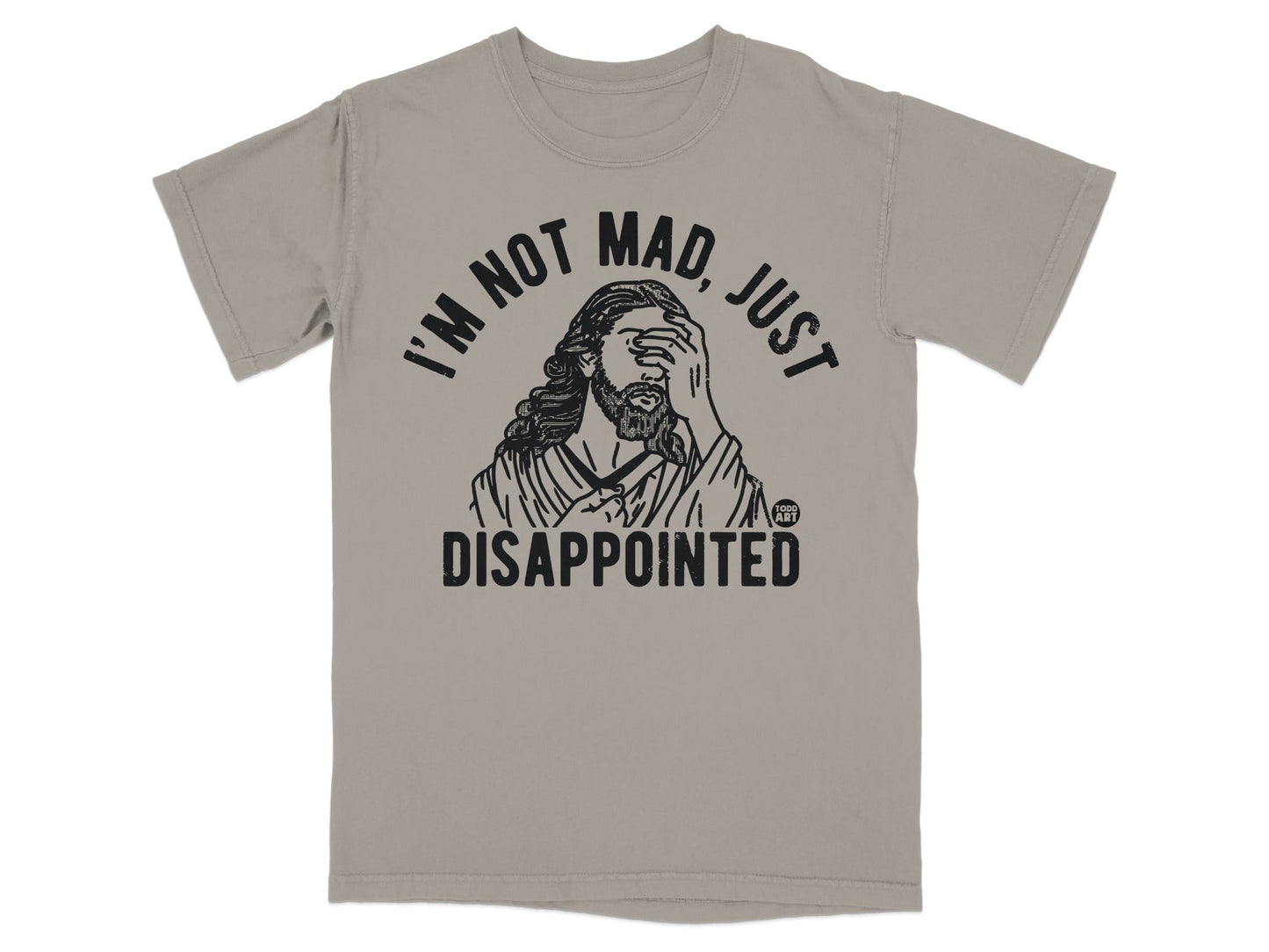 T-shirt with graphic of Jesus covering his eyes and text "I'm not mad, just disappointed".