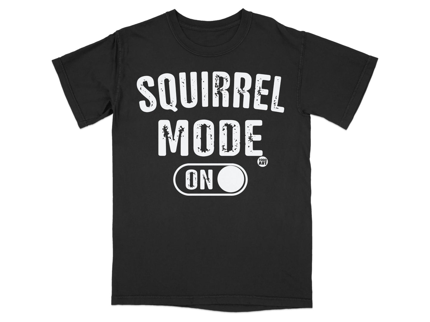 Black t-shirt with white "SQUIRREL MODE ON" text and a small circular logo.