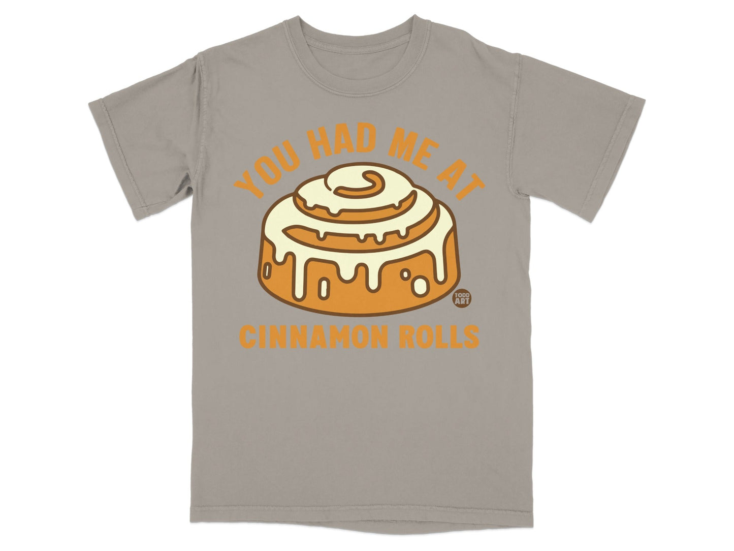 You Had Me At Cinnamon Rolls Graphic Tee