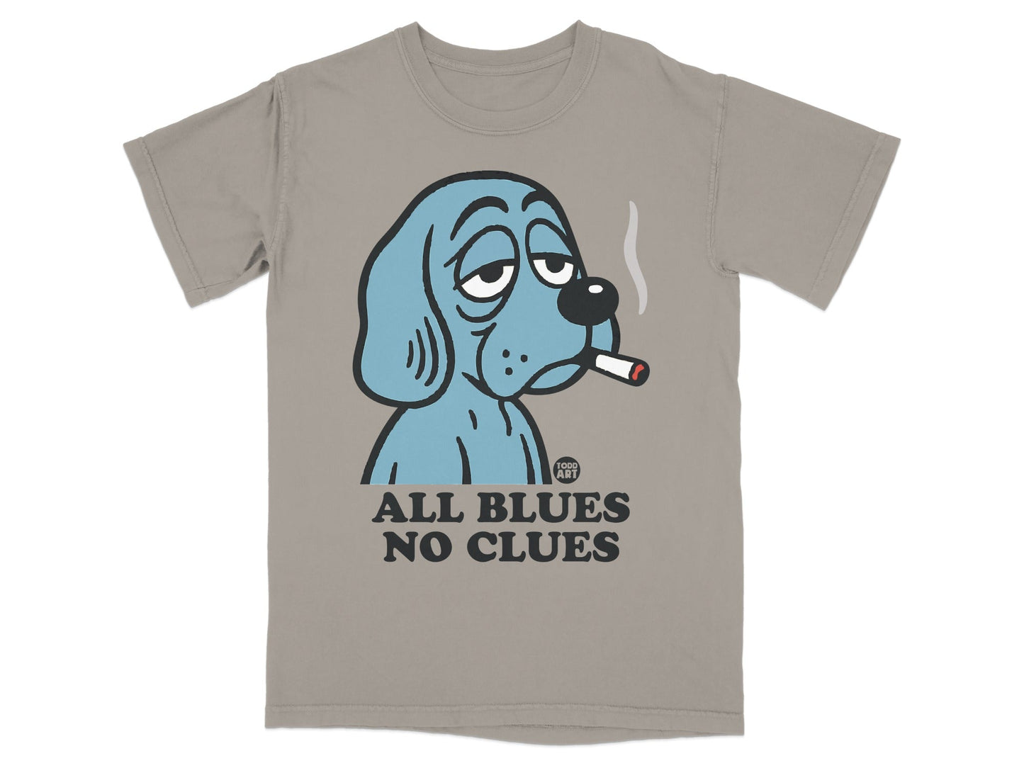 Blue dog wearing a hat, smoking, with text "ALL BLUES NO CLUES".