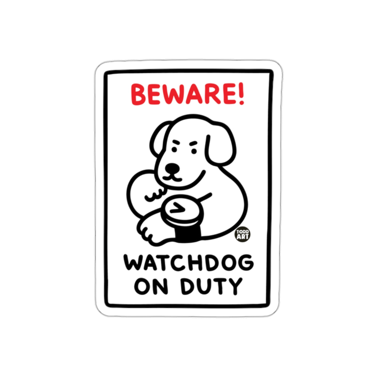 Beware Watchdog On Duty Cartoon Sticker Warning Sign