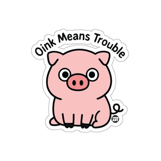 Oink Means Trouble Pink Cartoon Pig Funny Animal Stickers