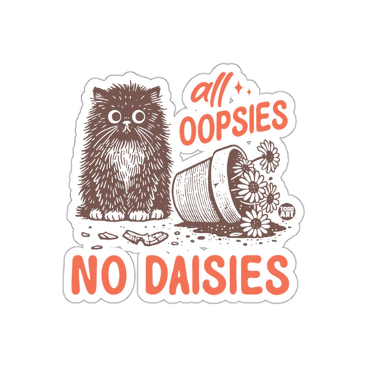 All Oopsies No Daisies Cat With Flowers Illustration Stickers