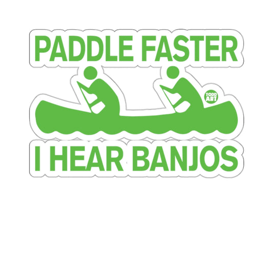 PADDLE FASTER I HEAR BANJOS humorous canoe 