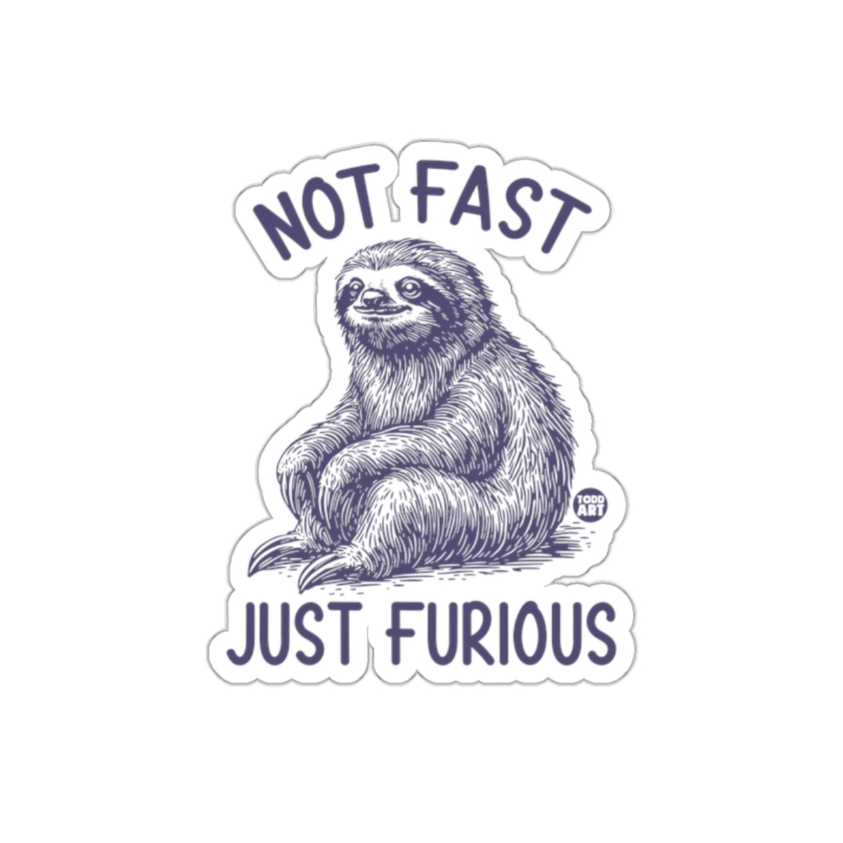 Not Fast Just Furious Sloth Illustration Funny sticker