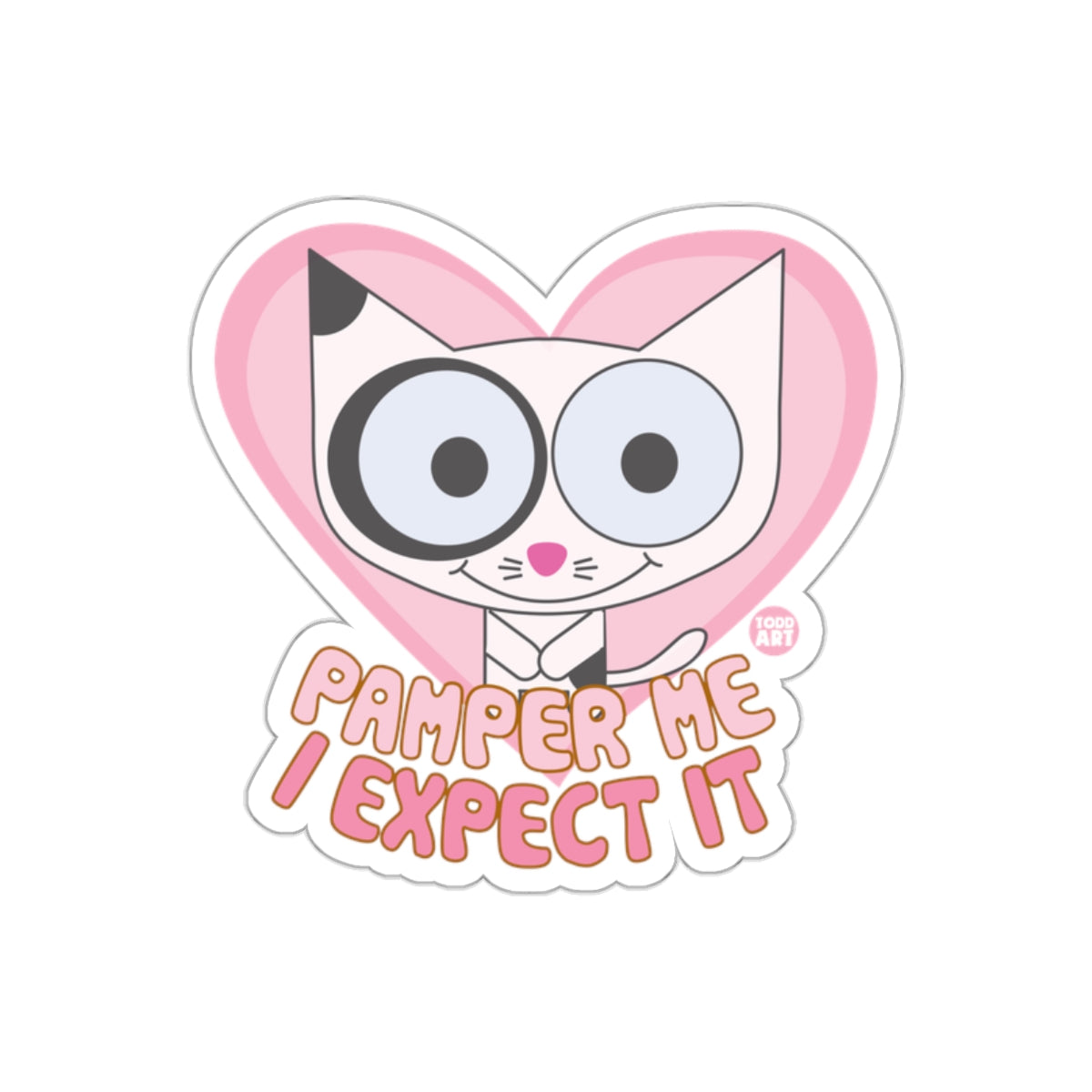 Pamper Me I Expect It Cute Cat Heart Sticker