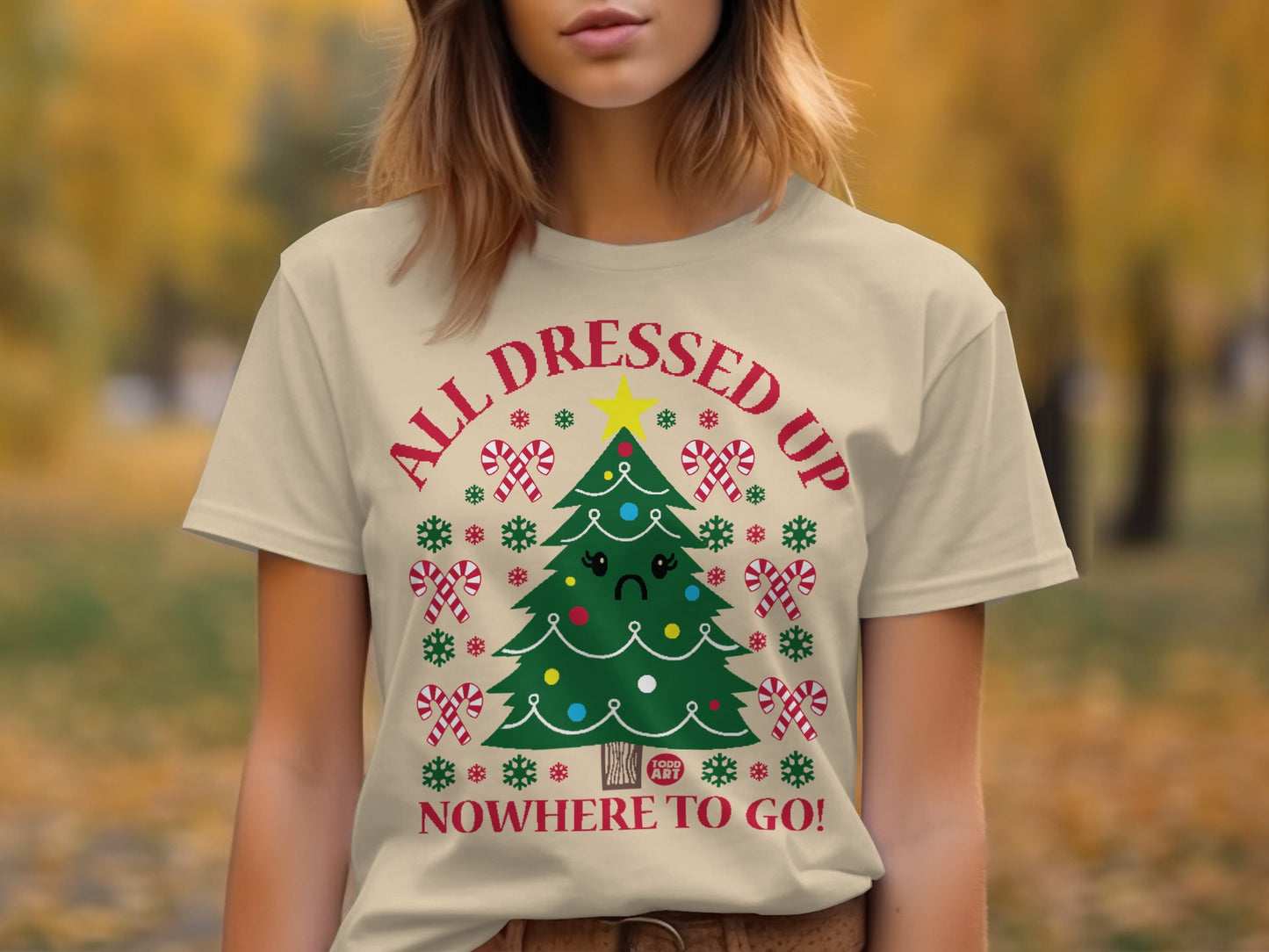 Festive All Dressed Up Nowhere To Go Christmas Shirt