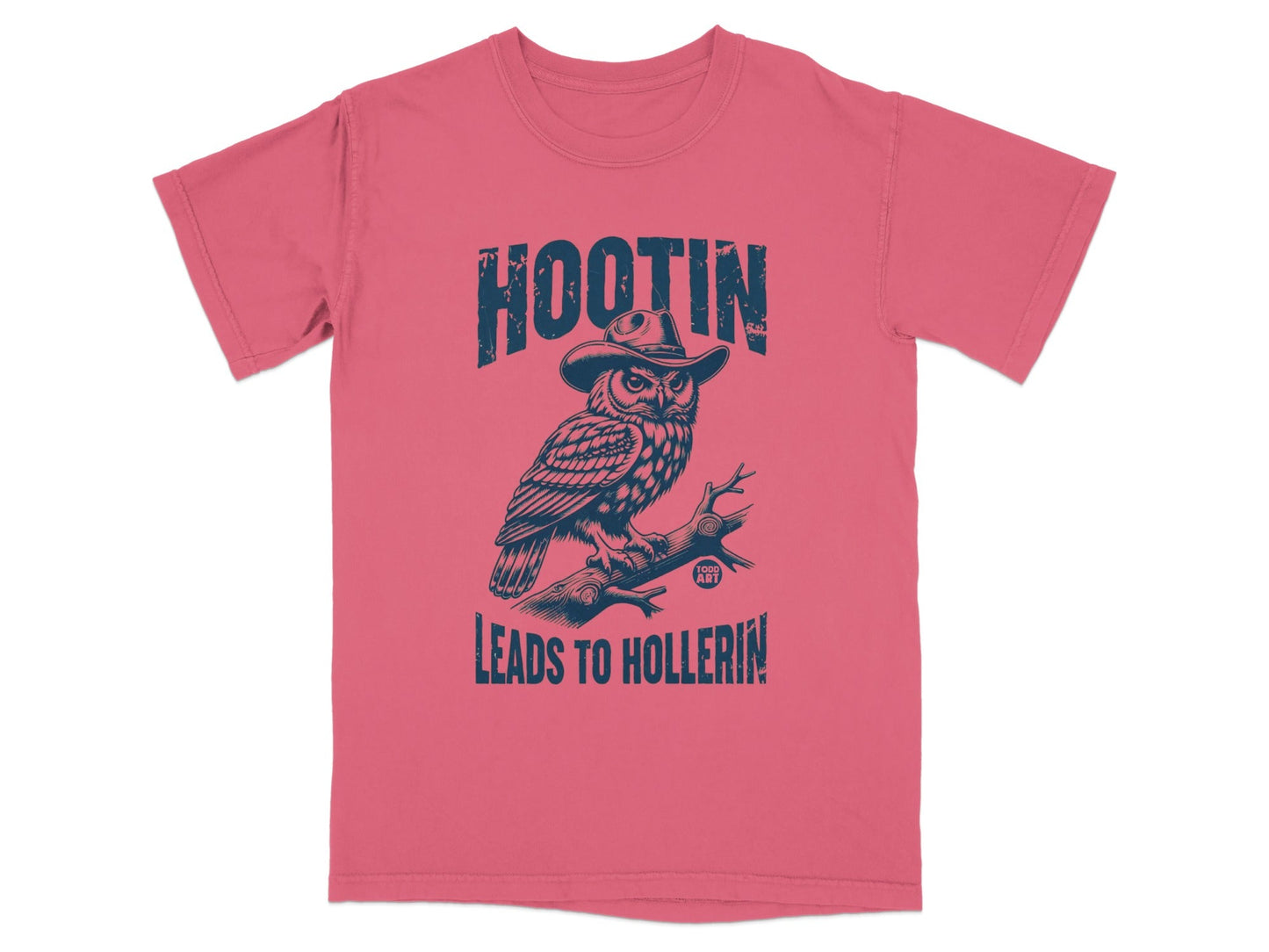 T-shirt with graphic of owl wearing a cowboy hat, text "HOOTIN LEADS TO HOLLERIN".