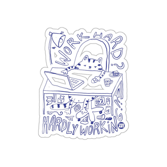 Work Hard Hardly Workin Cat Desk Humor Sticker