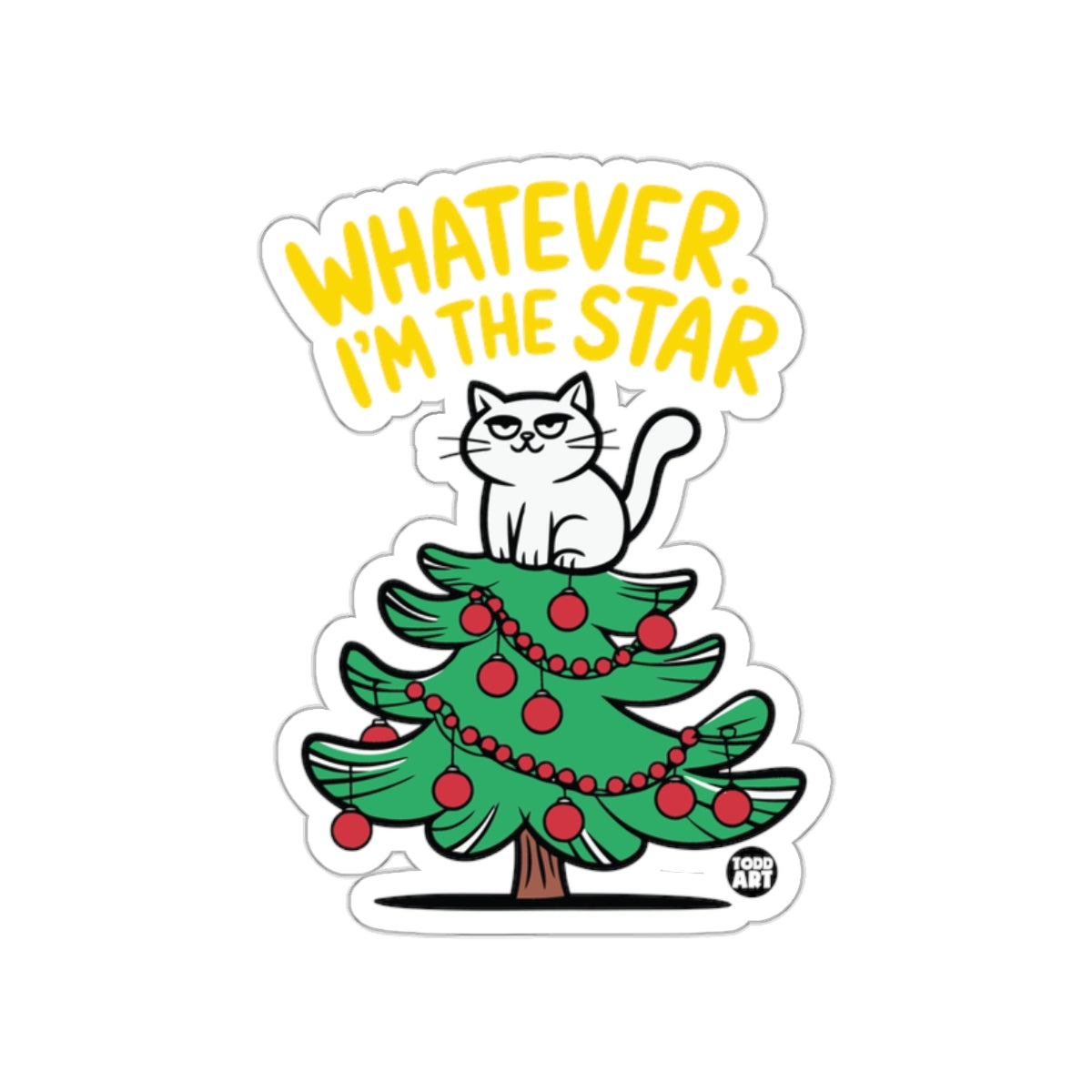 Whatever I'm The Star Cat on Christmas Tree Sticker