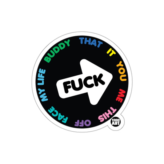 Colorful Circular Fuck You Buddy Sticker for Your Life