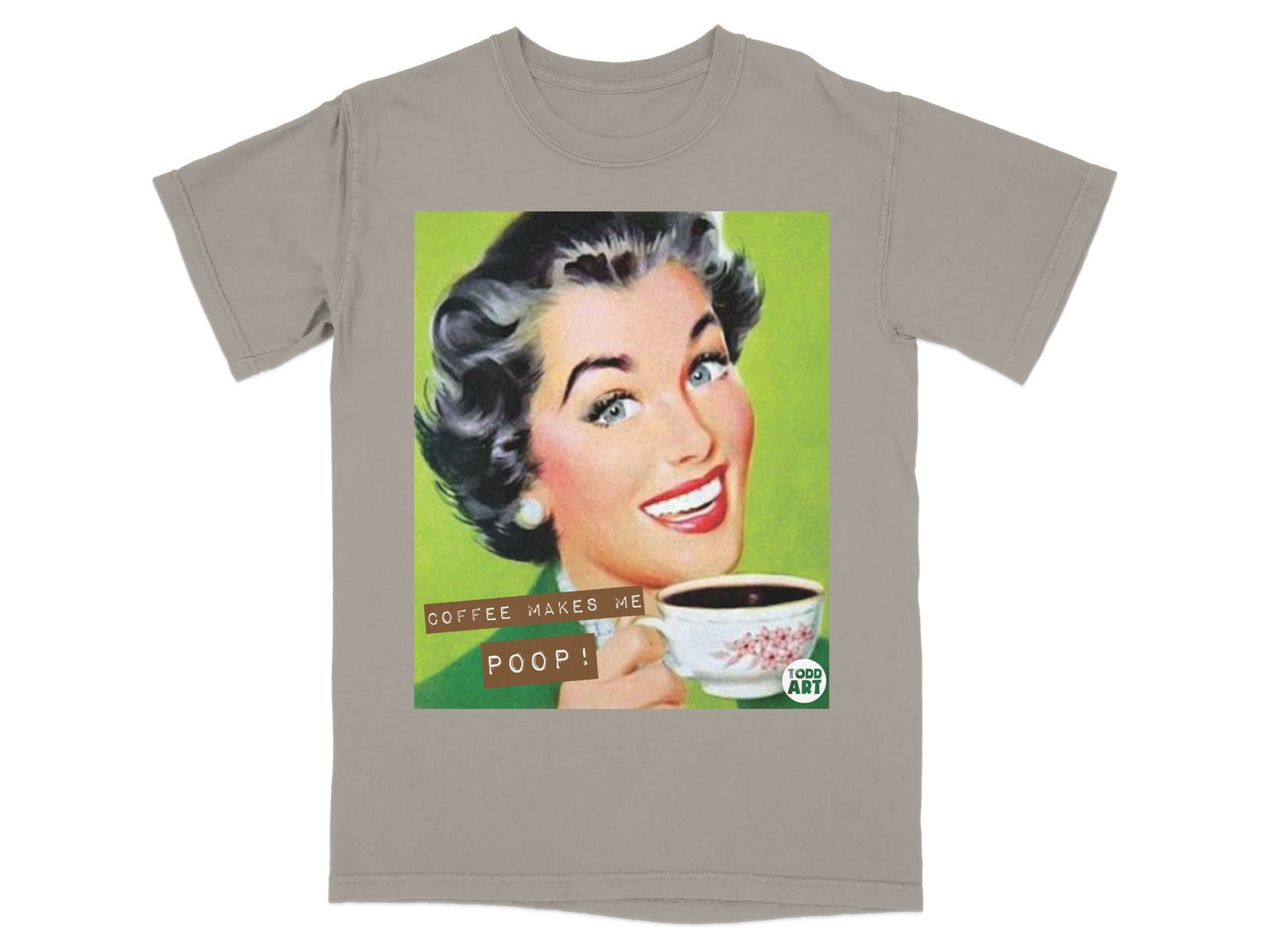 Woman in retro style holding a coffee cup, "COFFEE MAKES ME POOP!" text.