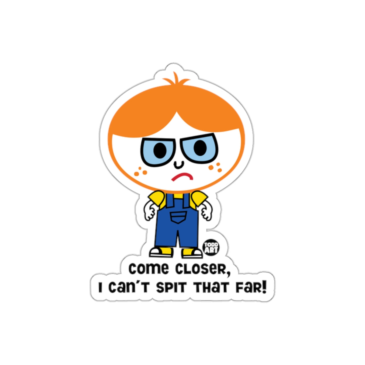 Come Closer Todd Art Cartoon Design Funny sticker