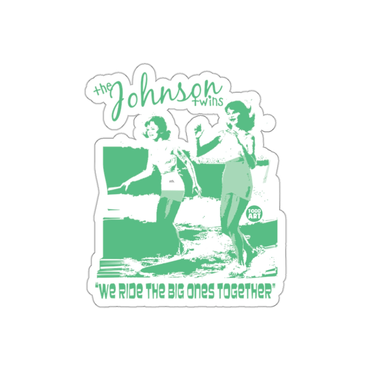 The Johnson Twins We Ride the Big Ones Together Stickers
