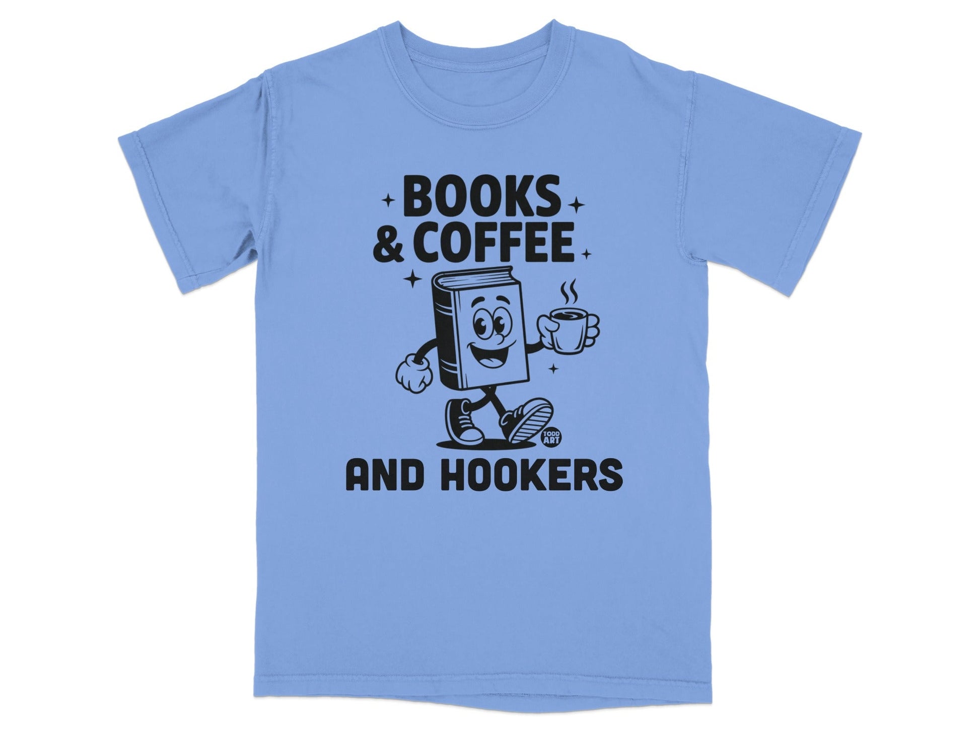 Books & Coffee And Hookers Graphic T-Shirt