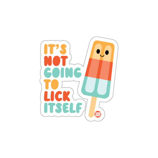 It's Not Going to Lick Itself Fun Sticker