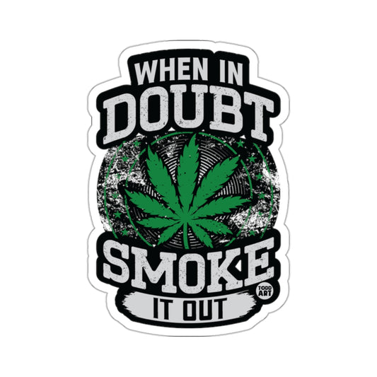 WHEN IN DOUBT SMOKE IT OUT Cannabis Leaf product type