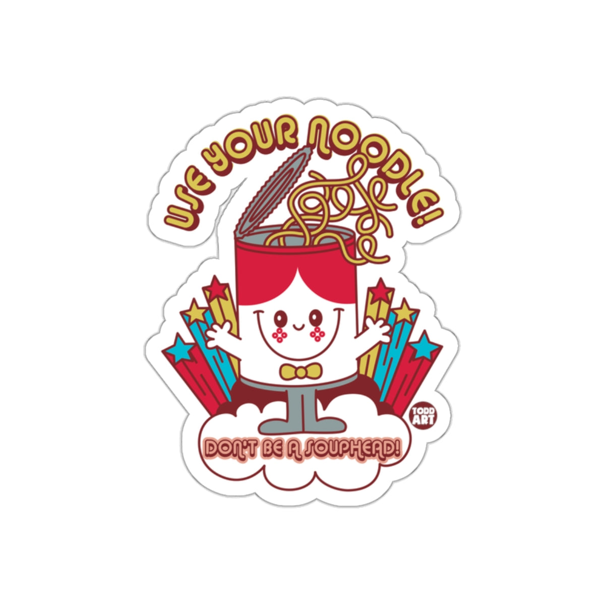 Use Your Noodle Don't Be A Souphead Sticker