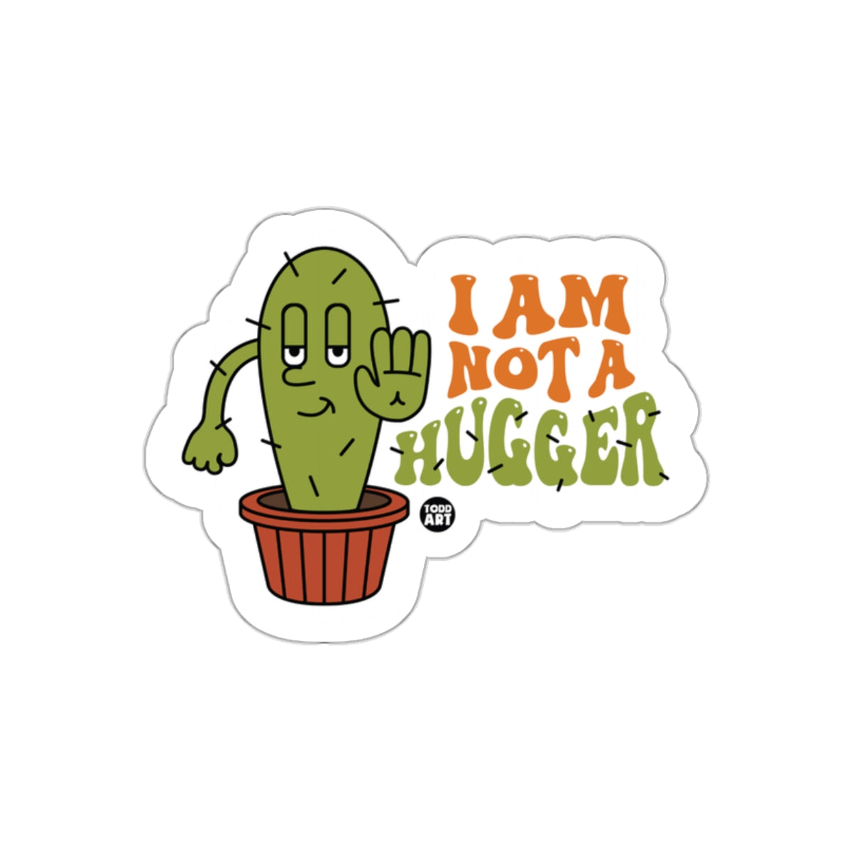 I Am Not a Hugger Funny Cactus Sticker With Attitude