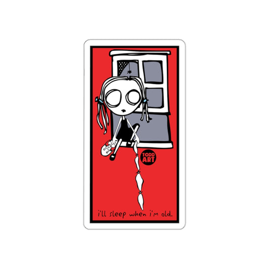 I'll Sleep When I'm Old design sticker by Todd Art