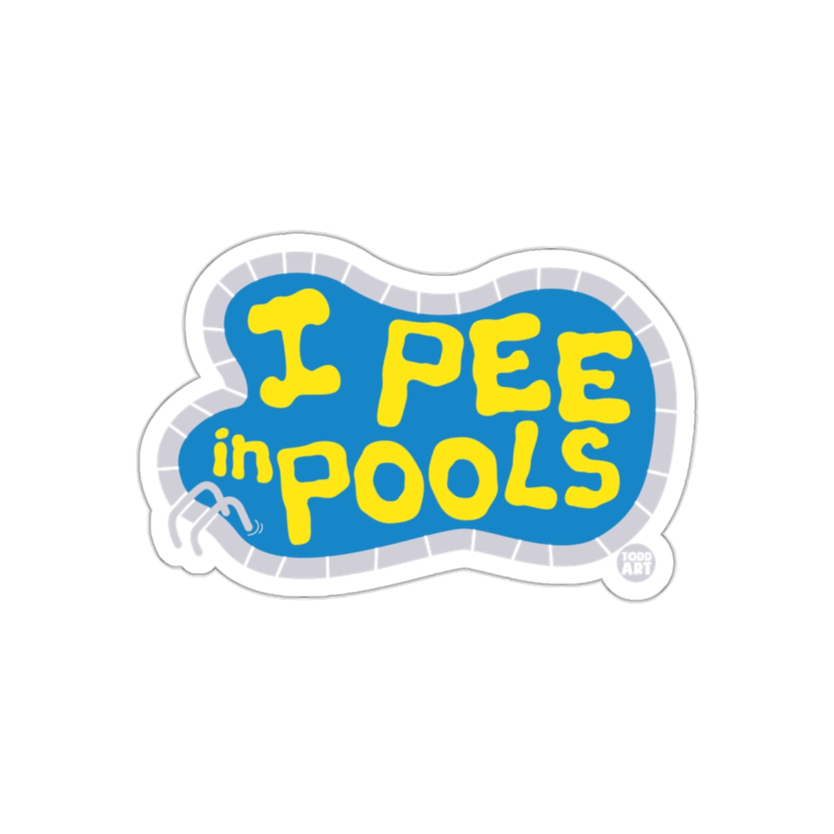 I Pee In Pools Funny Joke Typography Graphic Stickers