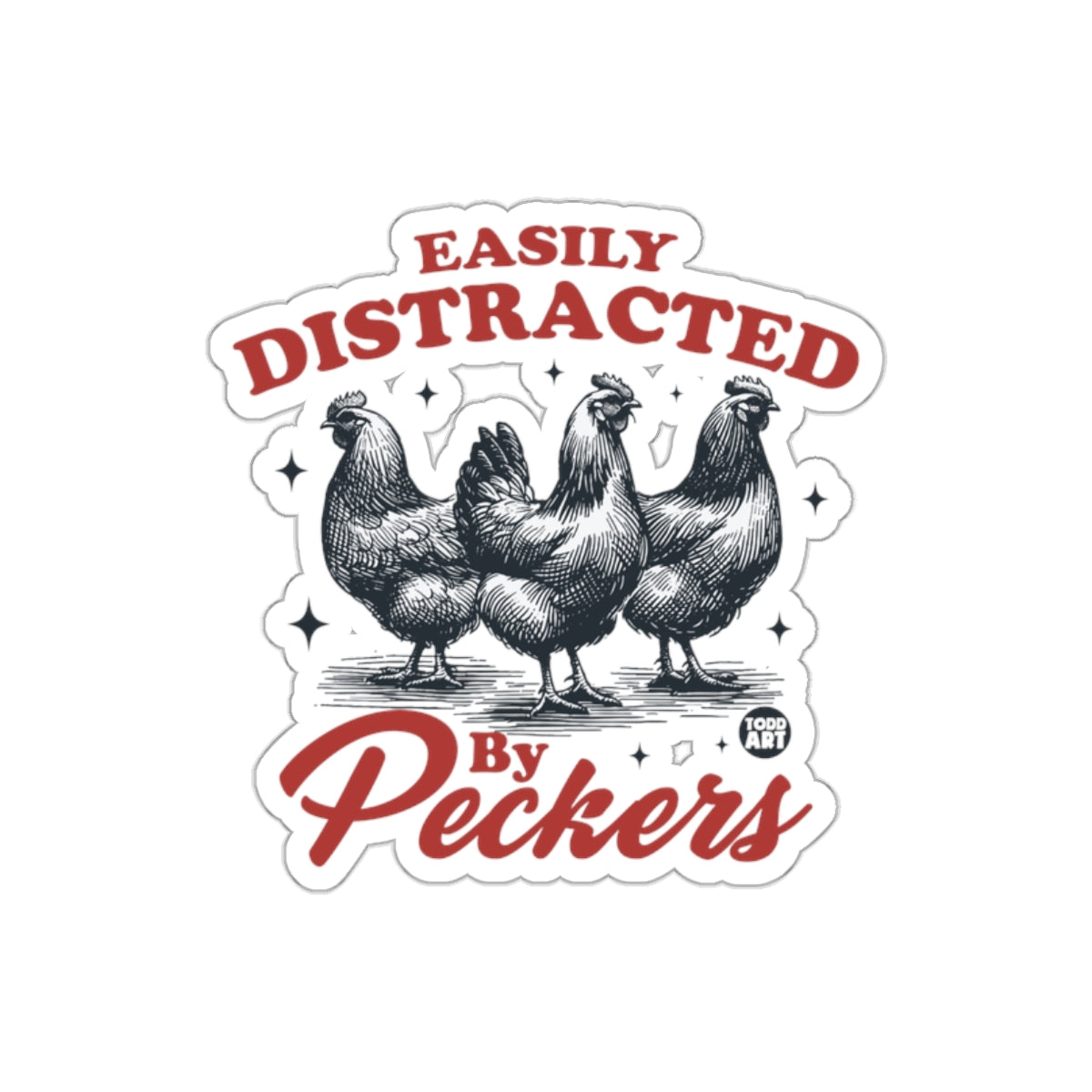 Easily Distracted By Peckers Sticker Product