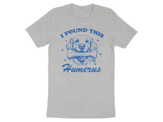 I Found This Humerus Funny Graphic T-Shirt product type