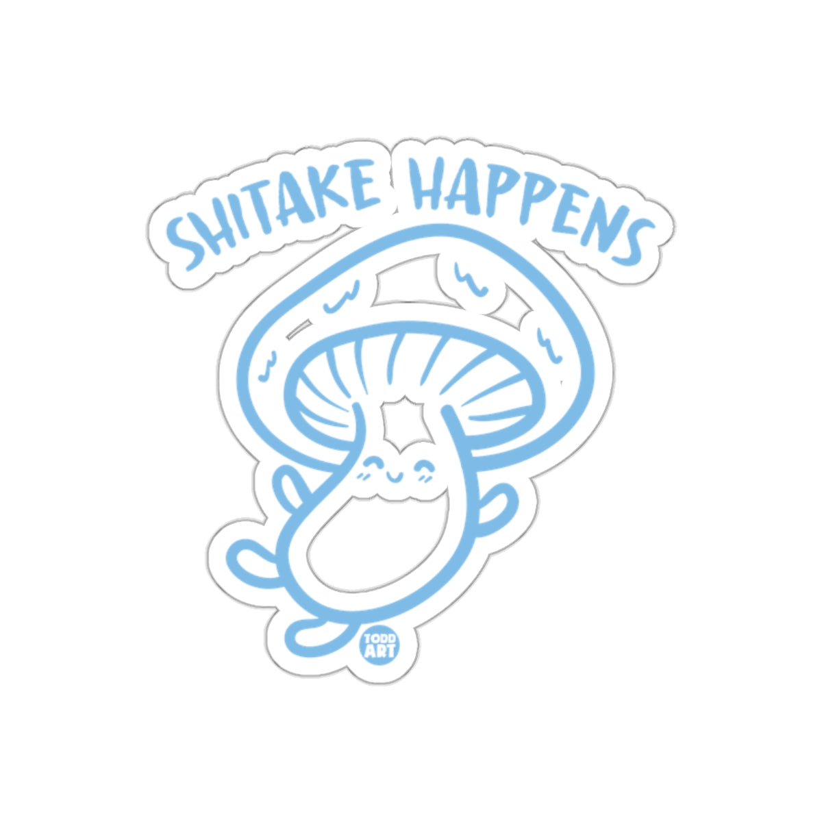 Shitake Happens Cute Fun Mushroom Sticker Decal