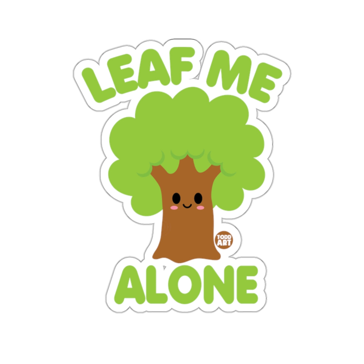 Leaf Me Alone Cute Tree Funny Pun Graphic Stickers