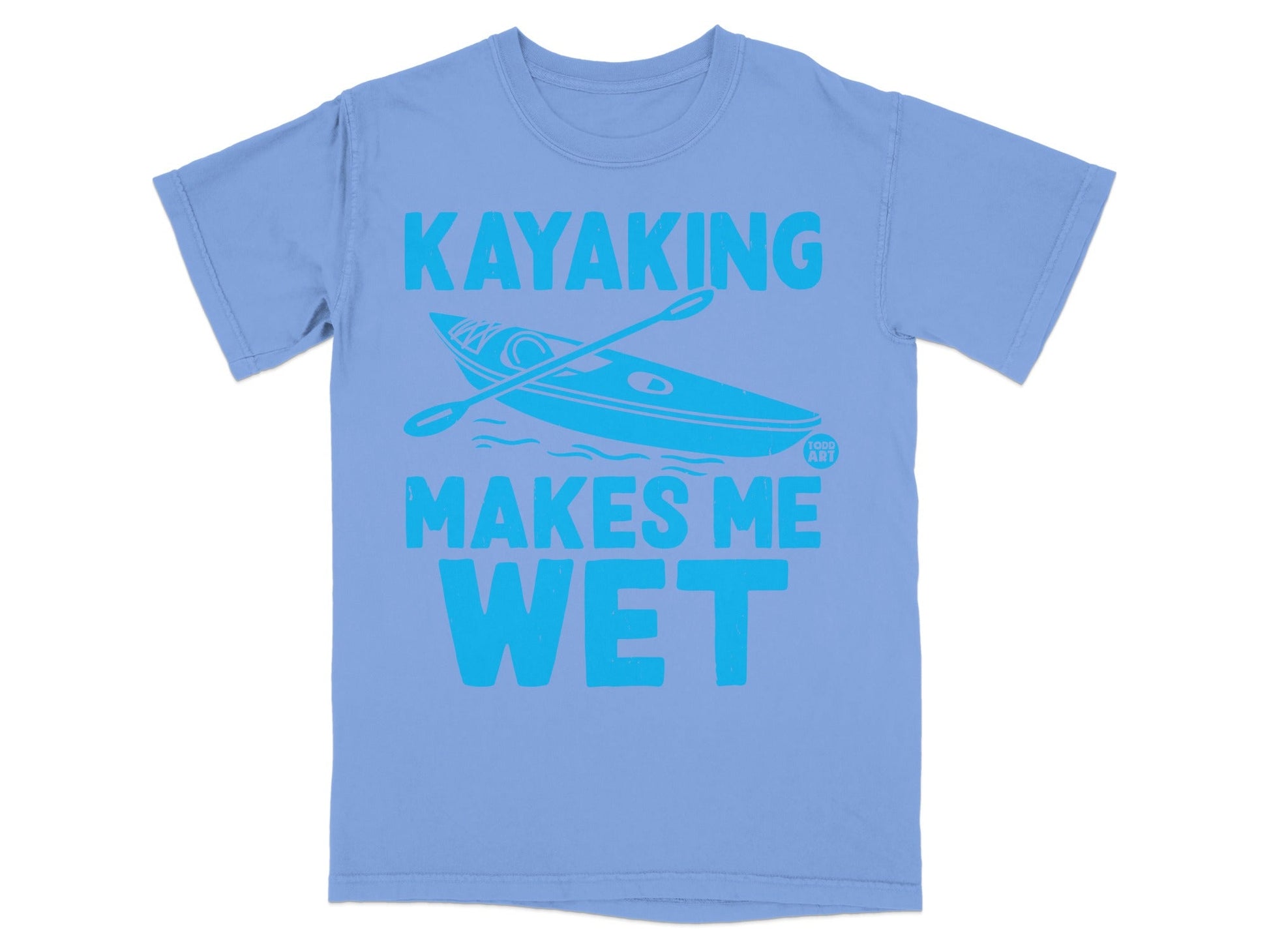 Blue t-shirt with light blue text and kayak graphic that reads "Kayaking Makes Me Wet."