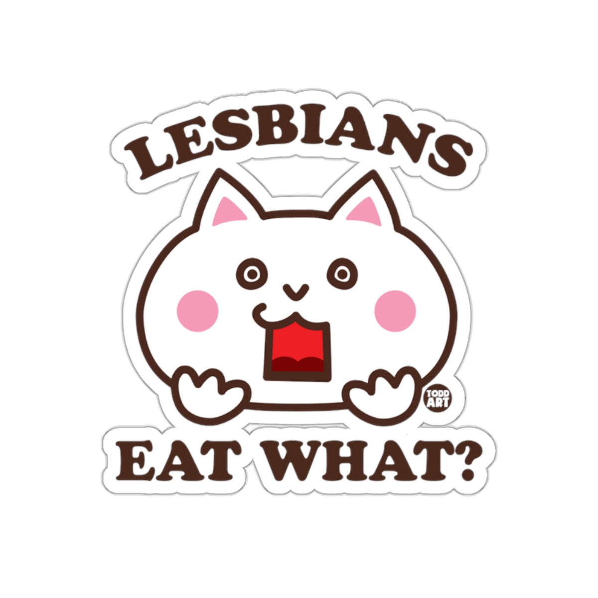 LESBIANS EAT WHAT? Cute Cat Illustration Sticker