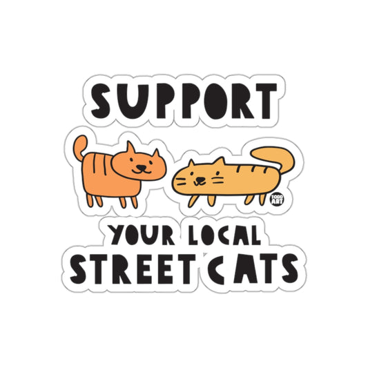 Support Your Local Street Cats Sticker
