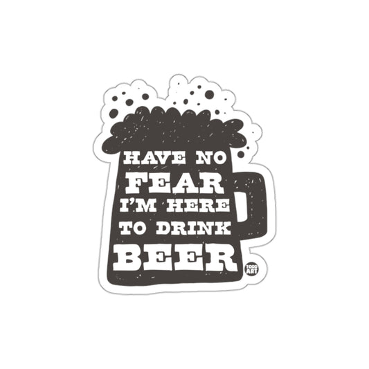 Have No Fear I'm Here to Drink Beer product