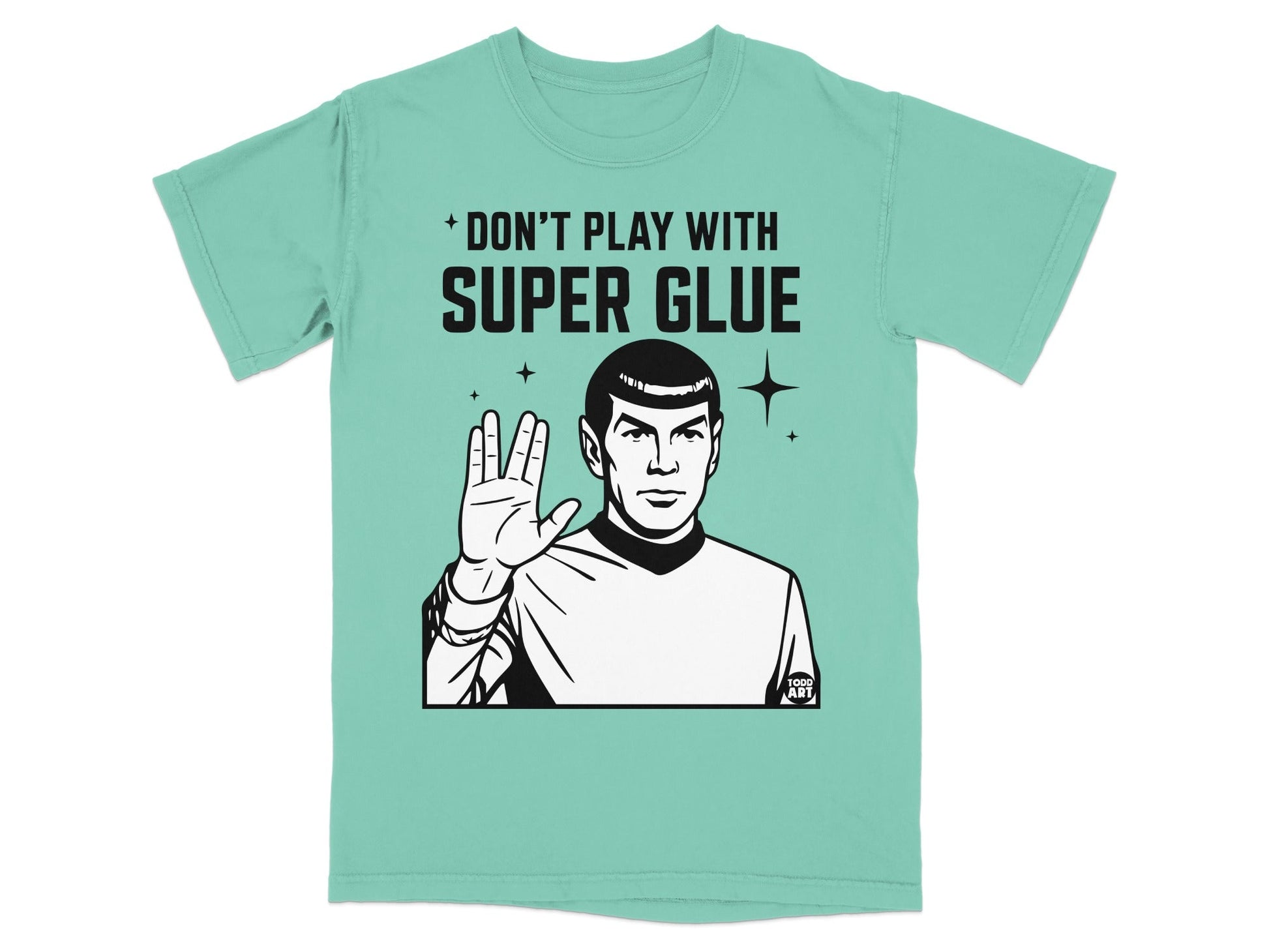 T-shirt with a black and white graphic of Mr. Spock and text "Don't Play With Super Glue".