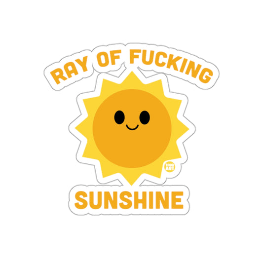Ray of Fucking Sunshine Funny Sticker