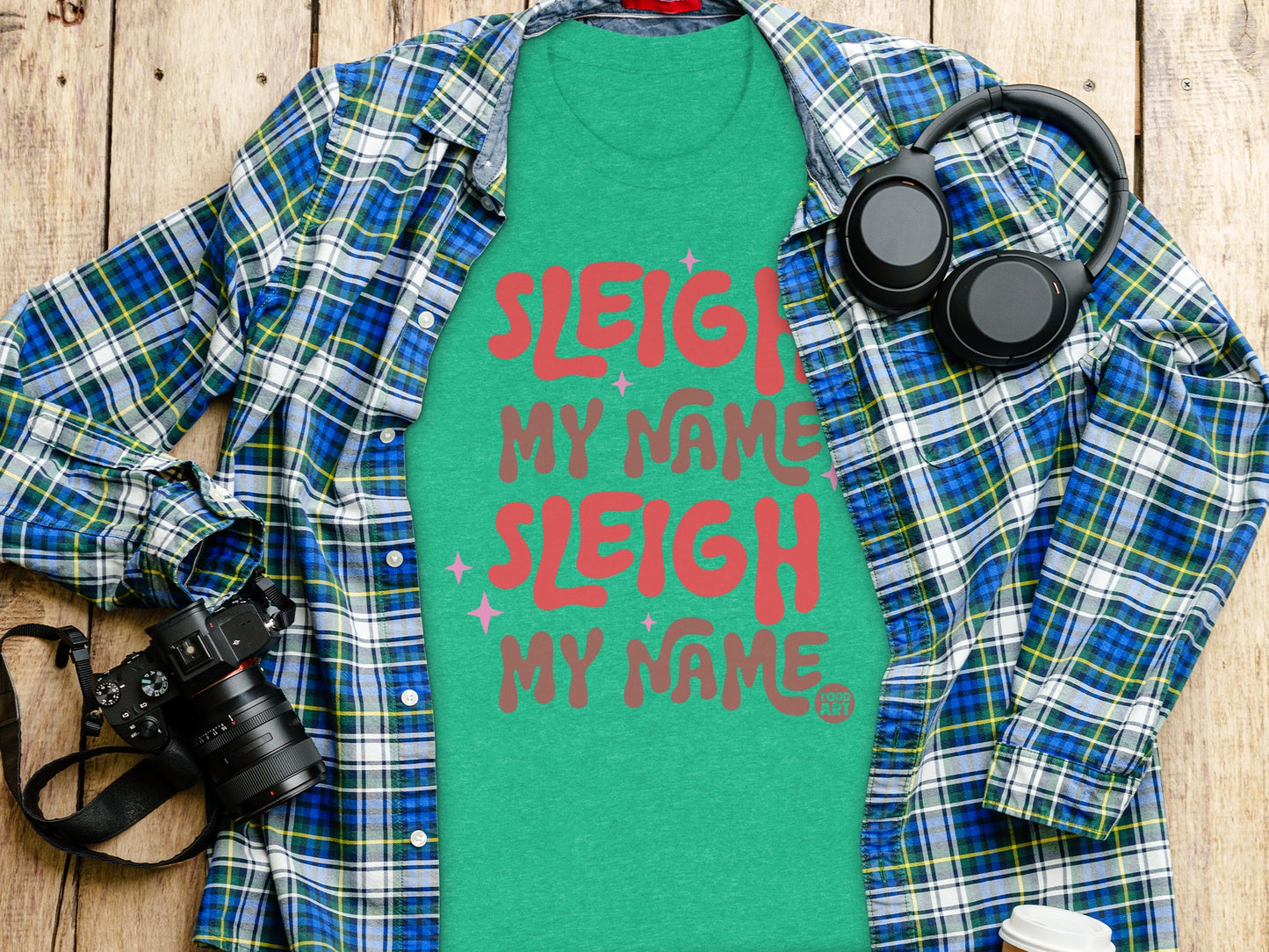 Sleigh My Name Sleigh My Name Festive Holiday Shirt
