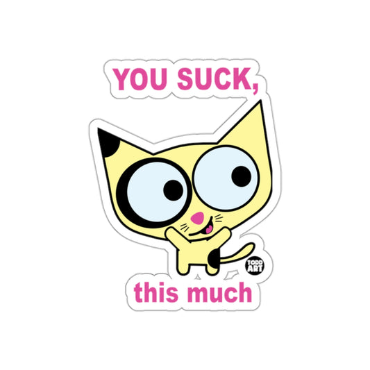 You Suck This Much Cute Cat Graphic Sticker