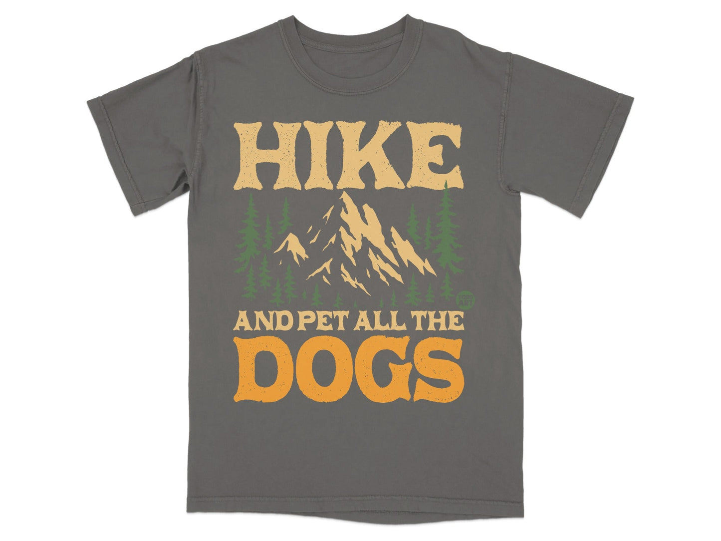 Gray t-shirt with "Hike and Pet All The Dogs" text and mountain graphic.