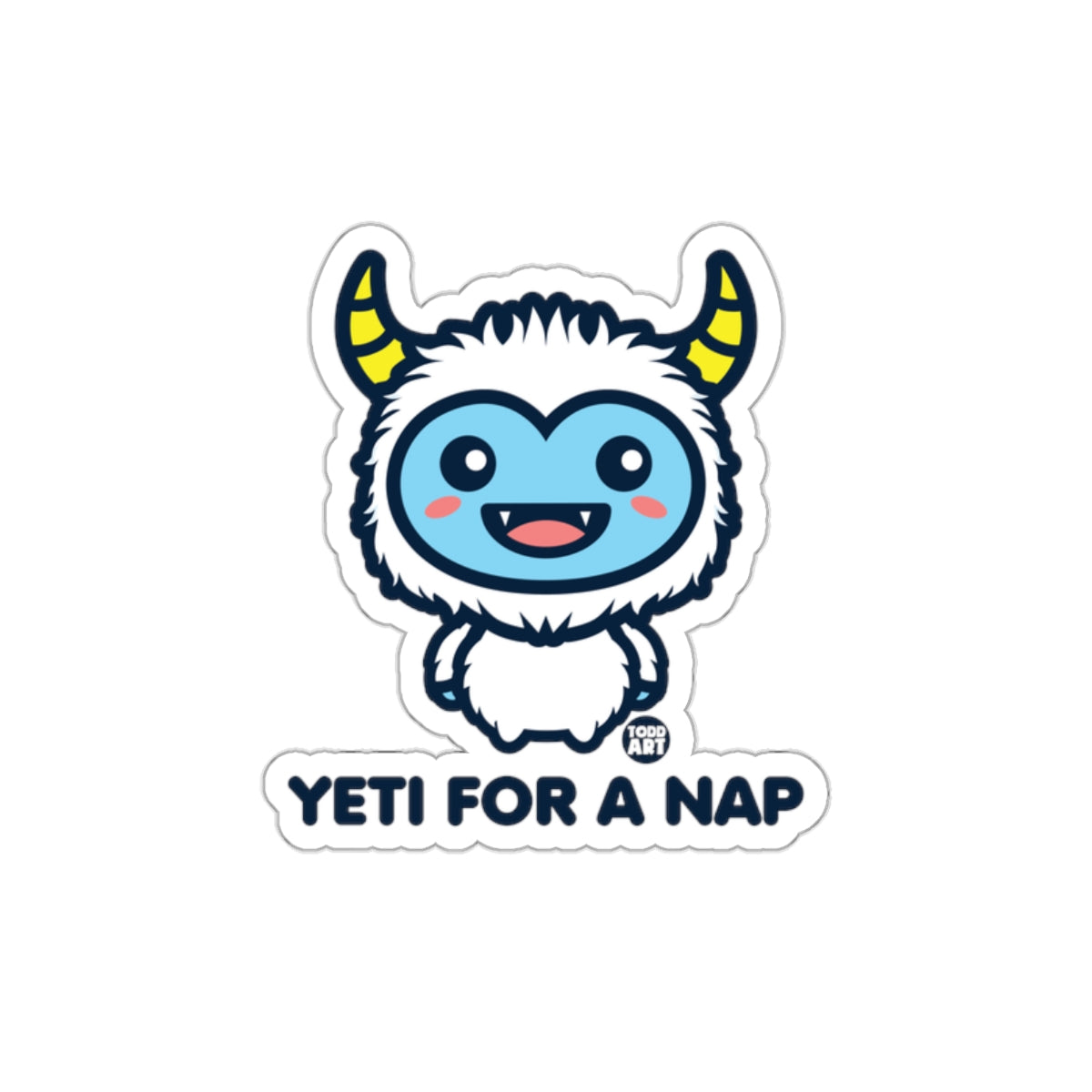 Yeti For A Nap Sticker Fun and Adorable Design Sticker
