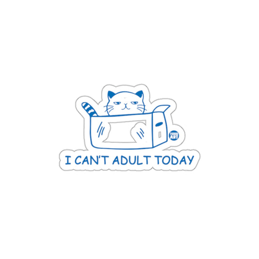I Can't Adult Today Funny Cat Design Graphic sticker