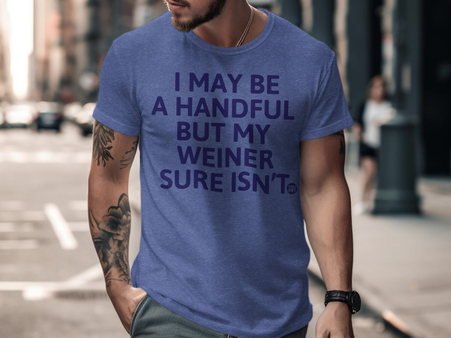 I May Be A Handful But My Weiner Sure Isn't product type