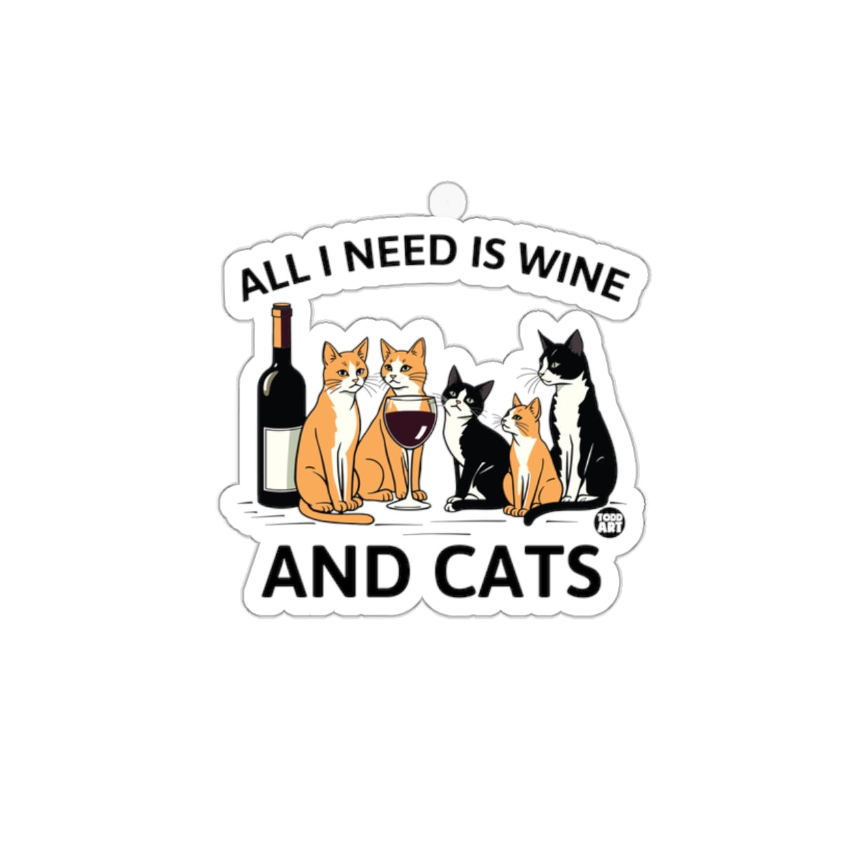 All I Need Is Wine And Cats Funny Illustration Stickers