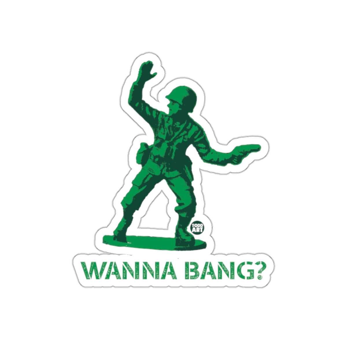 Green Toy Soldier Wanna Bang Artwork Sticker