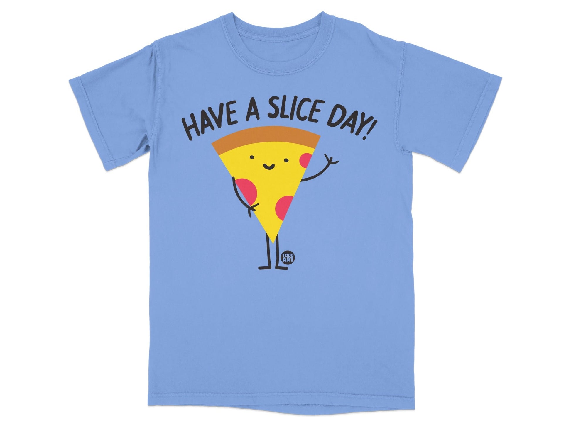 Blue t-shirt with a smiling slice of pizza that says "Have a slice day!".