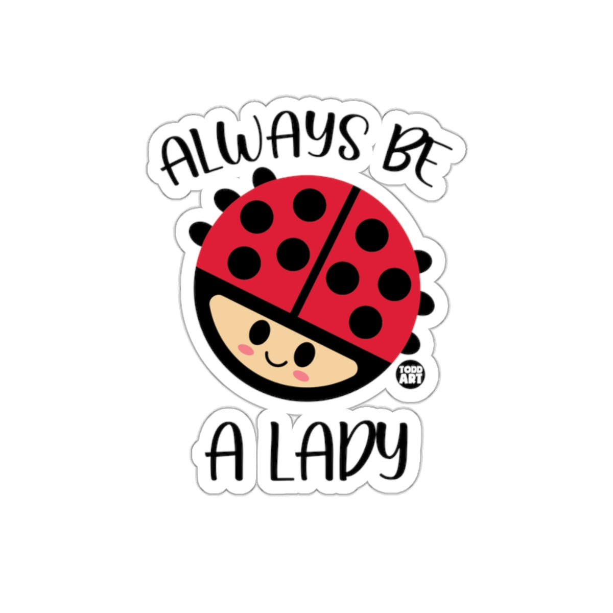 Always Be A Lady Cute Ladybug Sticker