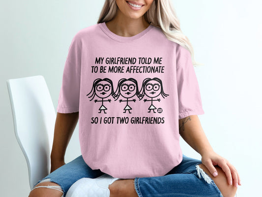 My Girlfriend Told Me to Be More Affectionate Shirt