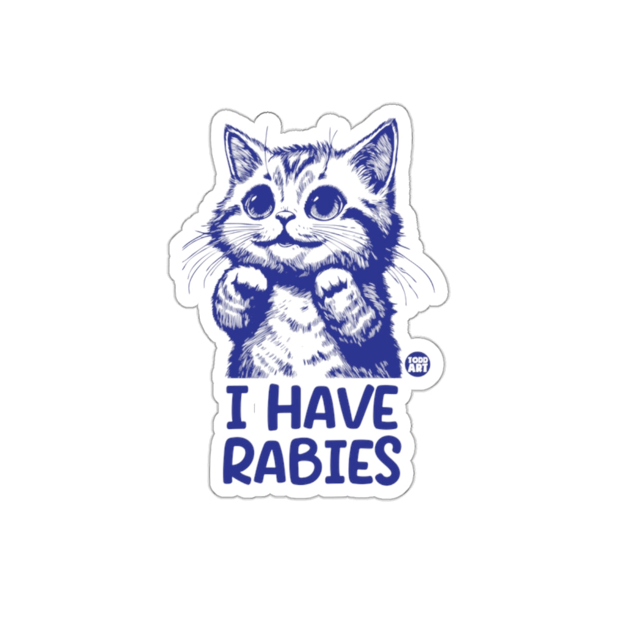 Cute Cat Illustration I Have Rabies Sticker Product
